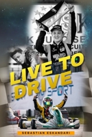 Live To Drive: Sebastian Eskandari (Beginning) 1763800504 Book Cover