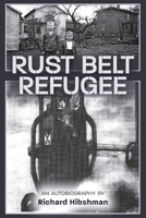 Rust Belt Refugee 1525569201 Book Cover