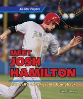 Meet Josh Hamilton: Baseball's Unbelievable Comeback 1477730036 Book Cover