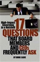 High-Impact Governing in a Nutshell: 17 Questions That Board Members and Ceos Frequently Ask 0880342501 Book Cover