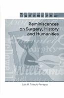 Reminiscences on Surgery, History and Humanities (Vademecum) 1570596972 Book Cover
