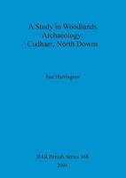 A Study in Woodlands Archaeology: Cudham, North Downs 1841716014 Book Cover