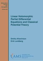 Linear Holomorphic Partial Differential Equations and Classical Potential Theory 1470437805 Book Cover