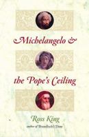 Michelangelo and the Pope's Ceiling