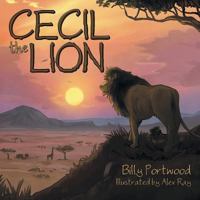 Cecil the Lion 1480831808 Book Cover