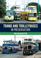 Trams and Trolleybuses in Preservation 1398127345 Book Cover