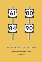 Slow Travels-Louisiana 0557091691 Book Cover