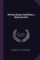 Betting Gambling: A National Evil (Classic Reprint) 9354841678 Book Cover