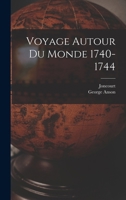 Voyage Autour Du Monde 1740-1744 1019279990 Book Cover