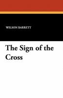 The sign of the cross 1017896038 Book Cover