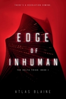 Edge of Inhuman (The Delta Triad) 1962786013 Book Cover