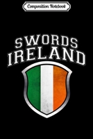 Composition Notebook: Swords Ireland with Irish Flag Crest Journal/Notebook Blank Lined Ruled 6x9 100 Pages 1661667724 Book Cover