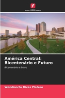 América Central: Bicentenário e Futuro: Bicentenário e futuro 6206035158 Book Cover