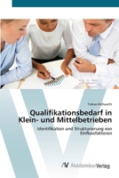 Qualifikationsbedarf in Klein- und Mittelbetrieben 3639403916 Book Cover