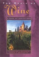 The Magic of Wine: A Book of Quotations 0878331735 Book Cover