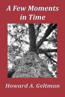 A Few Moments in Time 1463779704 Book Cover