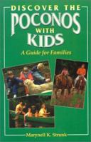 Discover the Poconos With Kids: A Guide for Families 1881409201 Book Cover