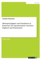 Mehrsprachigkeit und Translation in Kamerun. Der Sprachenstreit zwischen Englisch und Franz�sisch 3346337030 Book Cover