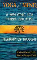 Yoga for the Mind: A New Ethic for Thinking and Being & Meridians of Thought 1935830090 Book Cover