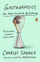 Gastrophysics: The New Science of Eating 0735223467 Book Cover