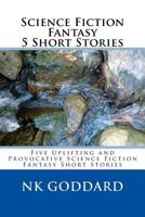 Science Fiction Fantasy 5 Short Stories 1542570646 Book Cover