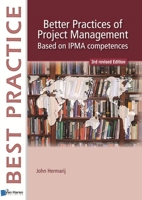 Better Practices of Project Management: Based on Ipma Competencies 9087537174 Book Cover