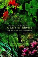 A Life of Rhyme: All Things Are Relative 1403309272 Book Cover