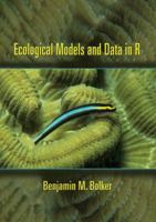 Ecological Models and Data in R 0691125228 Book Cover