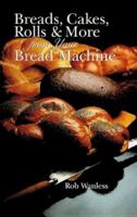 Breads, Cakes, Rolls & More from Your Bread Machine 0806965339 Book Cover
