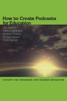 How to Create Podcasts for Education 0335235344 Book Cover