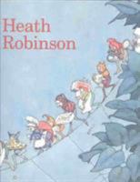 The Art of William Heath Robinson 1898519234 Book Cover