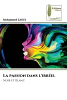 La passion dans l'irréel (French Edition) 6207813960 Book Cover