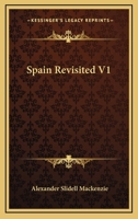 Spain Revisited V1 116362568X Book Cover