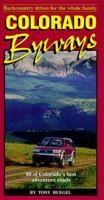 Colorado Byways: Backcountry Drives for the Whole Family (Backcountry Byways) 1889329002 Book Cover