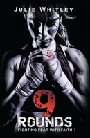 9 Rounds: Fighting Fear With Faith B0DPR2S7QK Book Cover