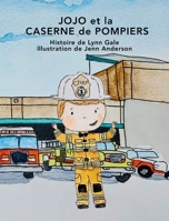 JOJO et la CASERNE de POMPIERS (Big J - The) (French Edition) 1998643158 Book Cover