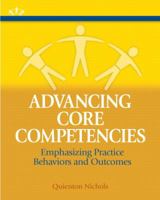 Advancing Core Competencies: Emphasizing Practice Behaviors and Outcomes [with MySocialWorkLab Code] 0205202284 Book Cover