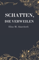 Schatten, die verweilen (German Edition) B0F7FSJ24F Book Cover