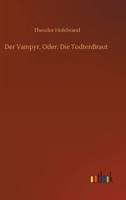 Der Vampyr, Oder: Die TodtenBraut 3752402253 Book Cover