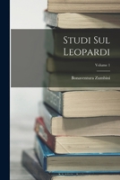 Studi Sul Leopardi; Volume 1 1019051809 Book Cover