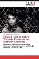 Politica Publica Sobre Trata de Personas En Medellin-Colombia 3848471132 Book Cover
