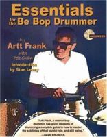 Essentials for the Be Bop Drummer 0971059837 Book Cover