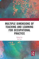 Multiple Dimensions of Teaching and Learning for Occupational Practice 0367582112 Book Cover