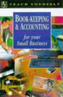 Book-keeping and Accounting for Your Small Business (Teach Yourself Business & Professional) 0340697210 Book Cover