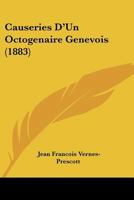 Causeries D'Un Octogenaire Genevois (1883) 116763215X Book Cover