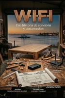 WIFI: Una historia de conexión y desconexión (Spanish Edition) B0GVML4YFK Book Cover