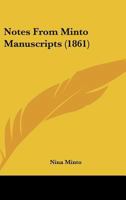 Notes From Minto Manuscripts 110419726X Book Cover