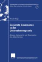 Corporate Governance in Der Unternehmenspraxis: Akteure, Instrumente Und Organisation Des Aufsichtsrates 3824406683 Book Cover