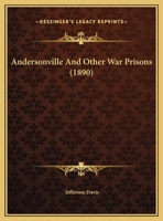 Andersonville and Other War-Prisons (Classic Reprint) 1113375752 Book Cover