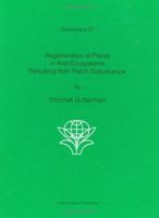 Regeneration of Plants in Arid Ecosystems Resulting from Patch Disturbance (Geobotany) 0792367251 Book Cover